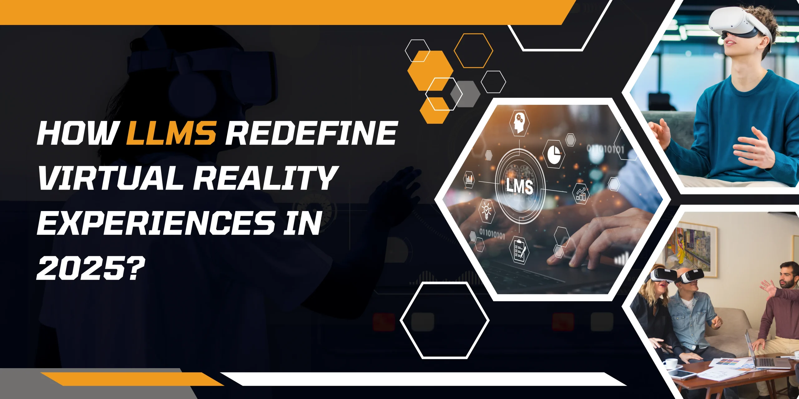 How LLMs Redefine Virtual Reality Experiences