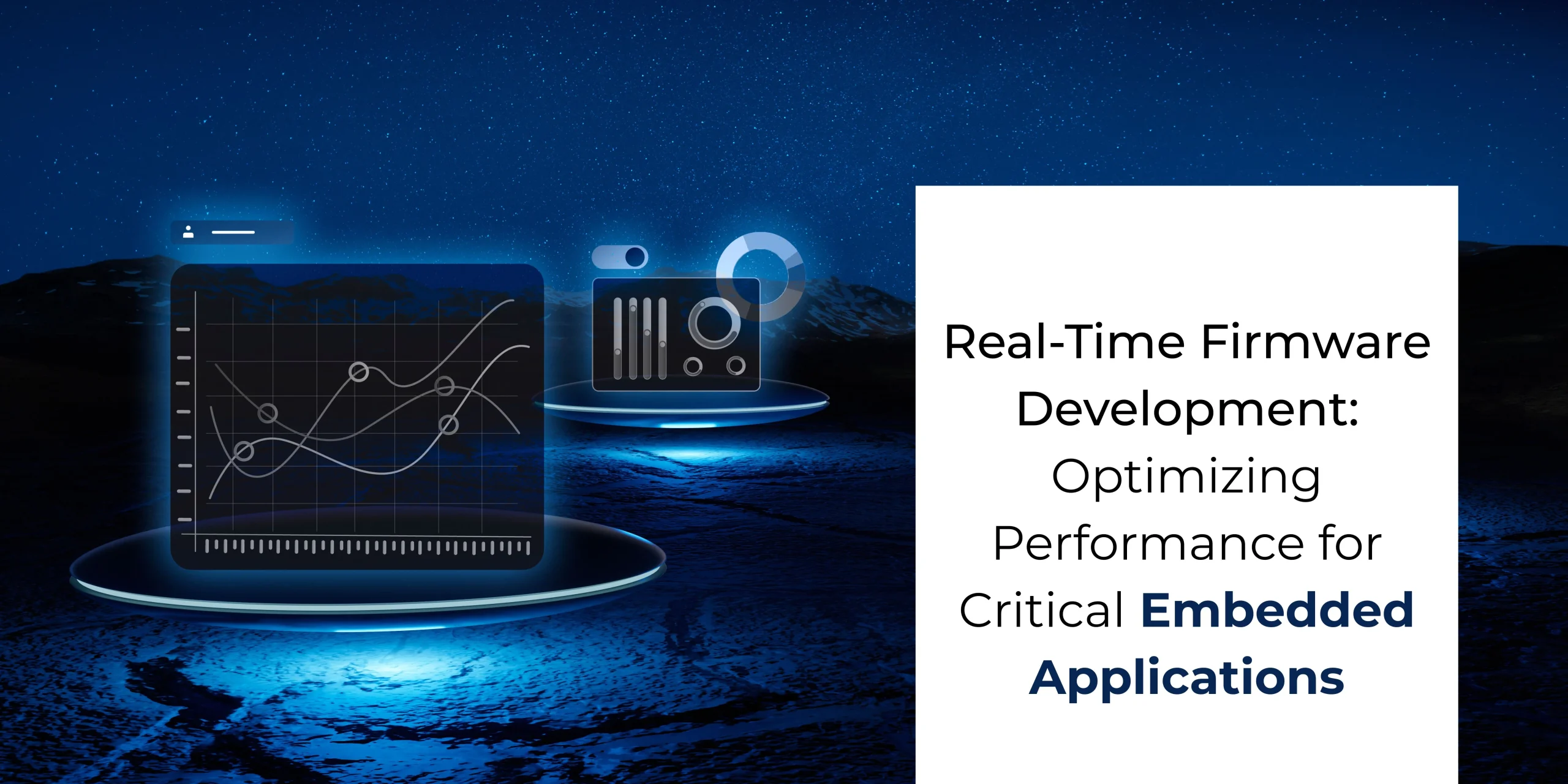 Real-Time Firmware Development Optimizing Performance for Critical Embedded Applications