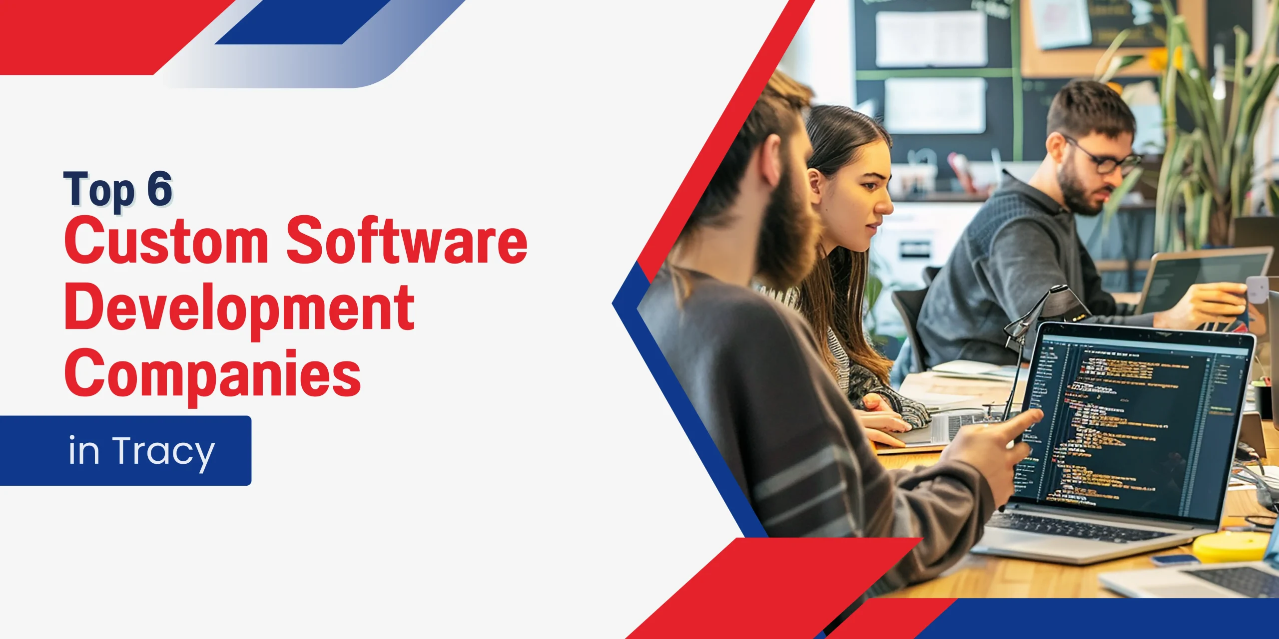 Top 6 Custom Software Development Companies in Tracy