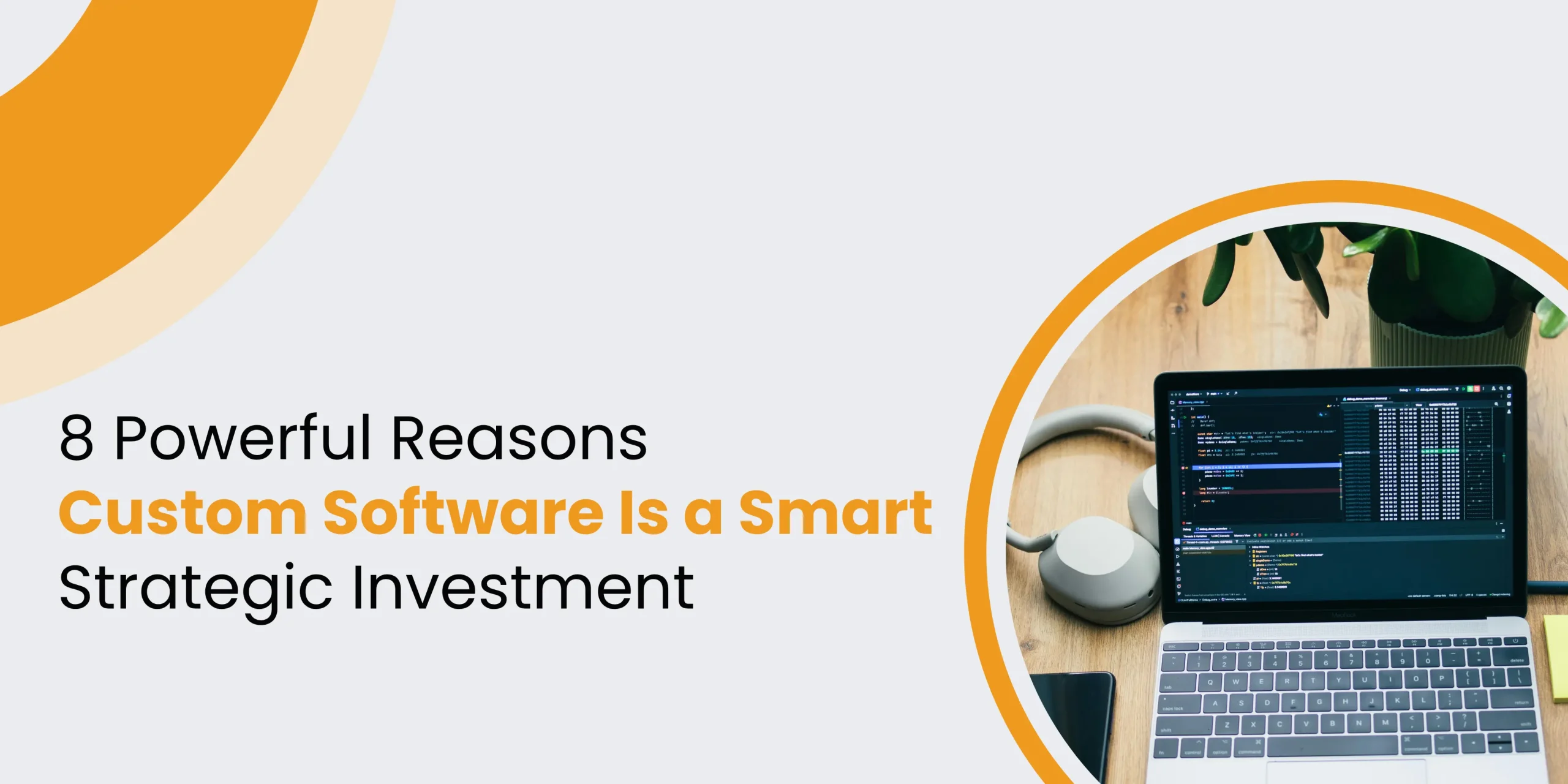 Why Custom Software Development Is a Strategic Investment in USA, Not an Expense?