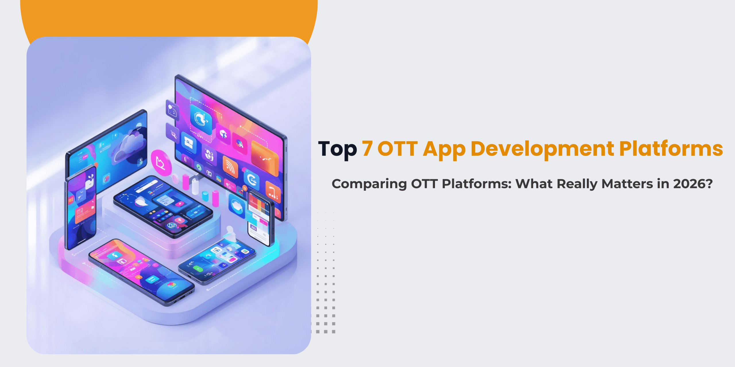 Top 7 OTT App Development Platforms of 2026